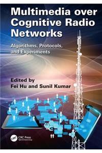 Multimedia Over Cognitive Radio Networks