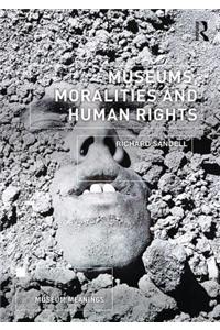 Museums, Moralities and Human Rights