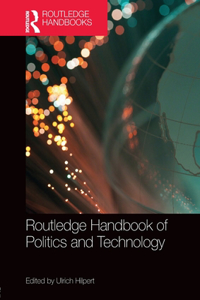 Routledge Handbook of Politics and Technology