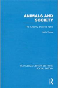 Animals and Society (Rle Social Theory)