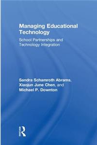 Managing Educational Technology: School Partnerships and Technology Integration
