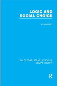 Logic and Social Choice (RLE Social Theory)