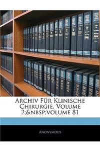 Archiv Fur Klinische Chirurgie, Volume 2; Volume 81