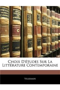 Choix D'études Sur La Littérature Contemporaine