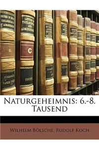 Naturgeheimnis: 6.-8. Tausend