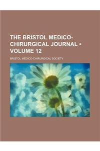 The Bristol Medico-Chirurgical Journal (Volume 12)