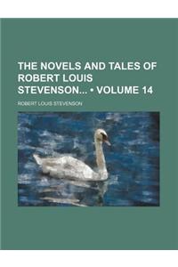 The Novels and Tales of Robert Louis Stevenson (Volume 14)