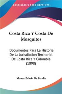 Costa Rica Y Costa De Mosquitos