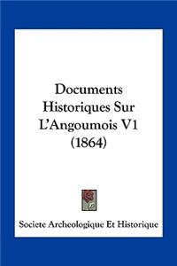 Documents Historiques Sur L'Angoumois V1 (1864)