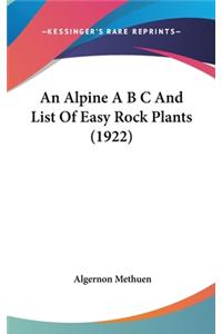 An Alpine A B C and List of Easy Rock Plants (1922)