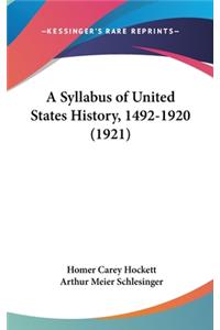 Syllabus of United States History, 1492-1920 (1921)