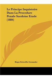 Le Principe Inquistoire Dans La Procedure Penale Suedoise Etude (1884)