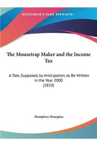 The Mousetrap Maker and the Income Tax