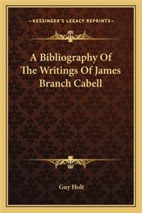 A Bibliography Of The Writings Of James Branch Cabell