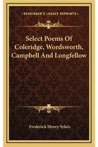 Select Poems of Coleridge, Wordsworth, Campbell and Longfellow