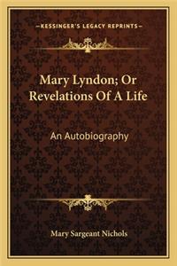 Mary Lyndon; Or Revelations of a Life