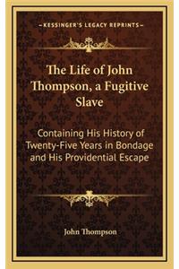 The Life of John Thompson, a Fugitive Slave
