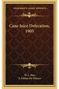 Cane Juice Defecation, 1905