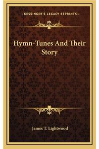 Hymn-Tunes And Their Story