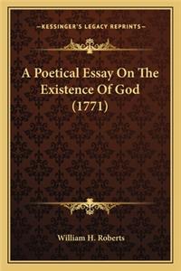 Poetical Essay on the Existence of God (1771) a Poetical Essay on the Existence of God (1771)