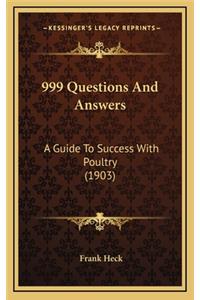 999 Questions and Answers