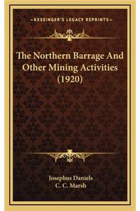 The Northern Barrage and Other Mining Activities (1920)