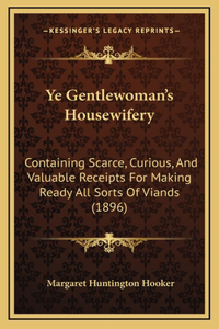 Ye Gentlewoman's Housewifery