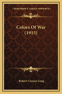 Colors Of War (1915)
