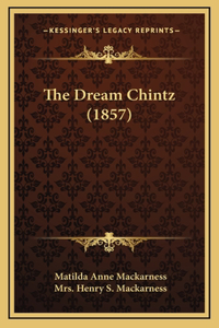 The Dream Chintz (1857)