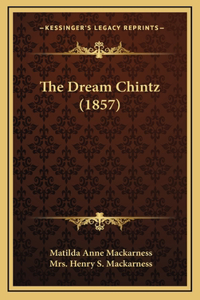 The Dream Chintz (1857)