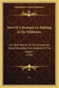 News Of A Strumpet Co-Habiting In The Wilderness