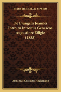 De Evangelii Joannei Introitu Introitus Geneseos Augustiore Effigie (1855)