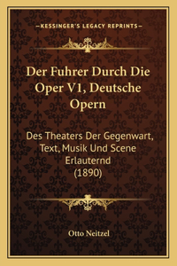 Fuhrer Durch Die Oper V1, Deutsche Opern