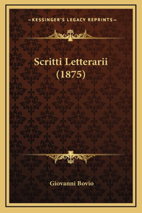 Scritti Letterarii (1875)