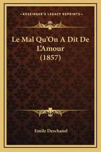 Le Mal Qu'On A Dit De L'Amour (1857)