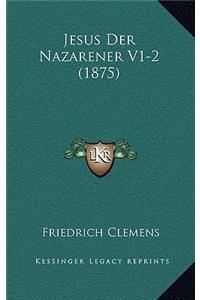 Jesus Der Nazarener V1-2 (1875)