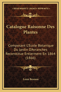Catalogue Raisonne Des Plantes