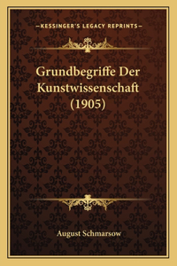 Grundbegriffe Der Kunstwissenschaft (1905)