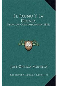 El Fauno y La Driala