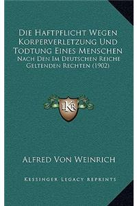 Die Haftpflicht Wegen Korperverletzung Und Todtung Eines Menschen