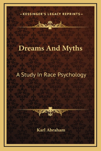 Dreams And Myths: A Study In Race Psychology