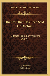 The Evil That Has Been Said Of Doctors