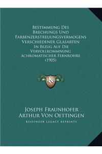 Bestimmung Des Brechungs Und Farbenzerstreuungsvermogens Verschiedener Glasarten