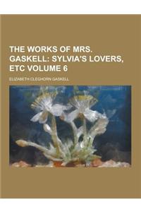 The Works of Mrs. Gaskell Volume 6