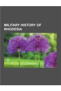 Military History of Rhodesia: British Commonwealth Air Training Plan, History of the Rhodesian Light Infantry (1961-1972), History of the Rhodesian