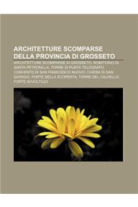 Architetture Scomparse Della Provincia Di Grosseto
