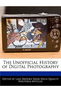 The Unofficial History of Digital Photography