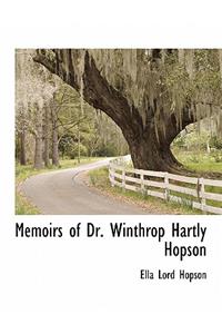 Memoirs of Dr. Winthrop Hartly Hopson