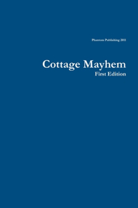 Cottage Mayhem