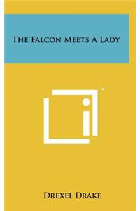 The Falcon Meets a Lady